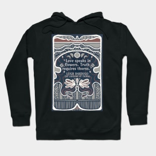 "Love speaks in flowers." - Language of Thorns Quote Hoodie